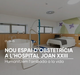 Nou espai d’obstetrícia a l’Hospital Joan XXIII de Tarragona
