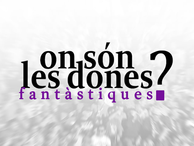 On són les dones fantàstiques?