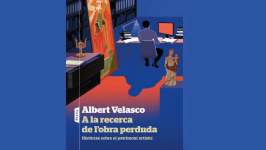 Presentació del llibre "A la recerca de l’obra perduda. Històries sobre el patrimoni artístic”  d’Alberto Velasco