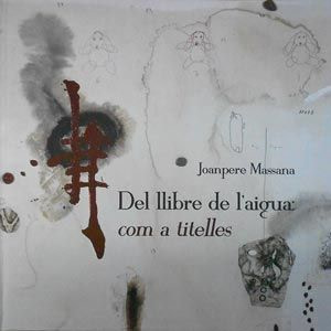 Del llibre de l’aigua: com a titelles  Joanpere Massana