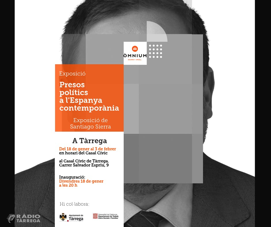 Òmnium Segarra-Urgell porta l’exposició “Presos Polítics a l’Espanya contemporània”, de l’autor Santiago Sierra, a Tàrrega