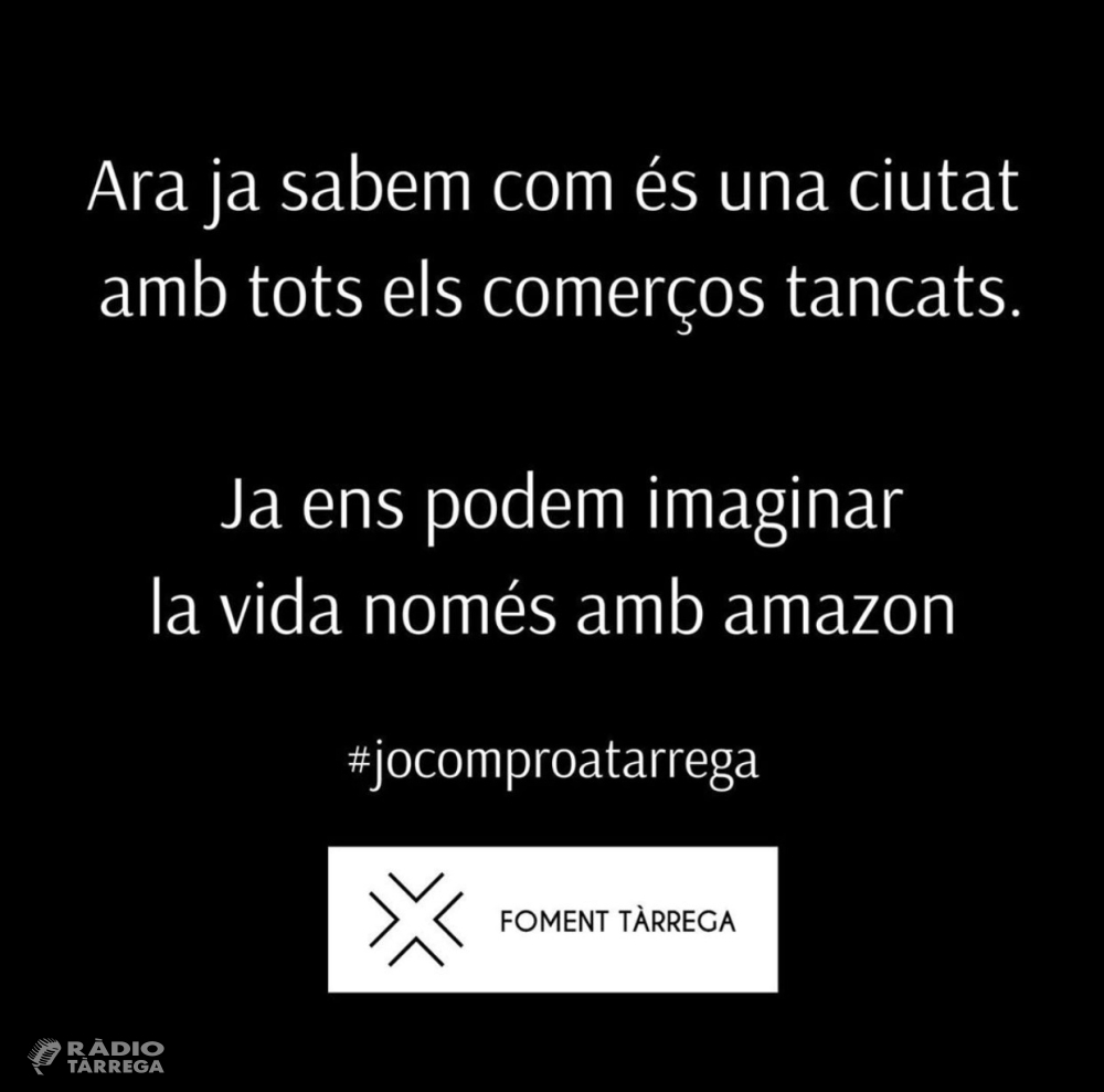 Foment Tàrrega inicia una campanya de conscienciació per potenciar les compres en comerços de proximitat