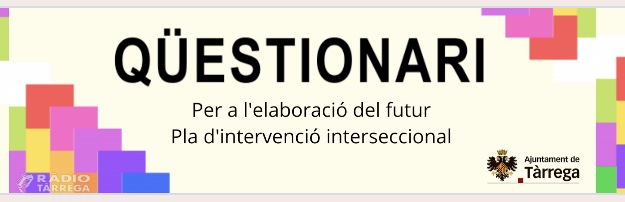 L’Ajuntament de Tàrrega difon un qüestionari online per participar i col·laborar en l’elaboració del futur Pla d’Intervenció Interseccional de la ciutat