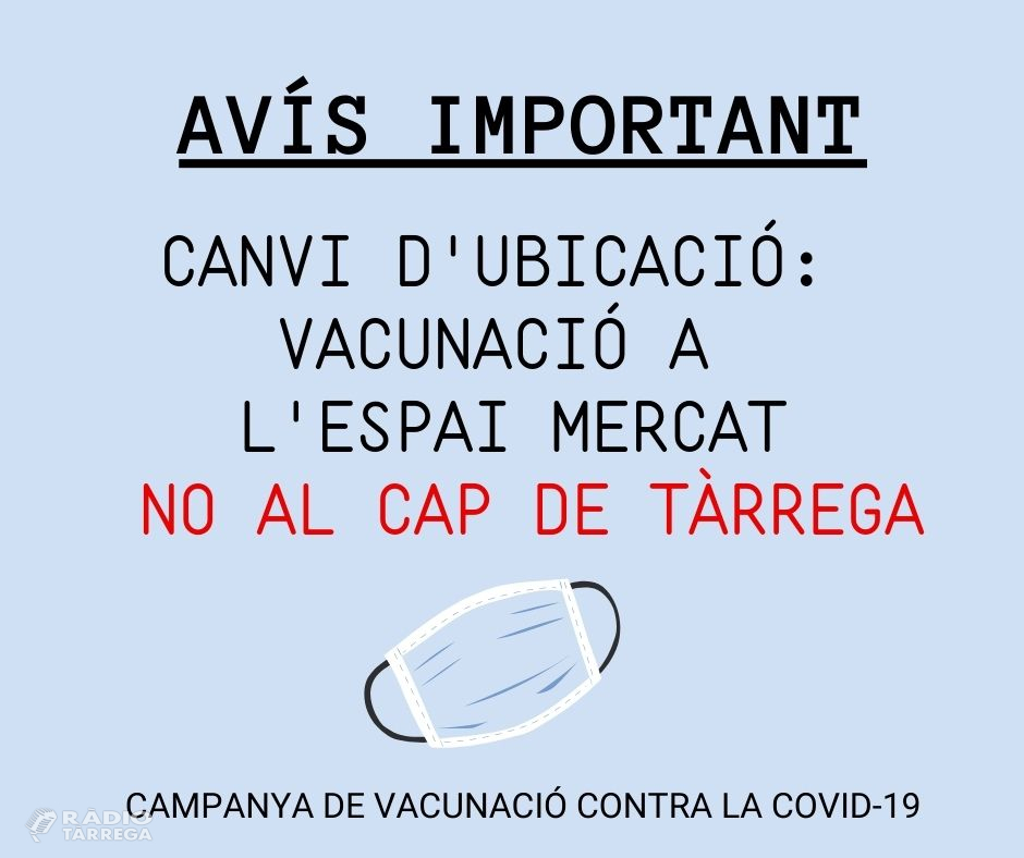 A partir d’aquest dissabte 3 d’abril Tàrrega administrarà 1.000 dosis de vacuna contra la Covid-19 a l’Espai Mercat