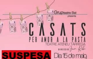 Suspesa per Covid la representació de l’obra ‘Casats per amor a la pasta’ del grup de teatre BAT