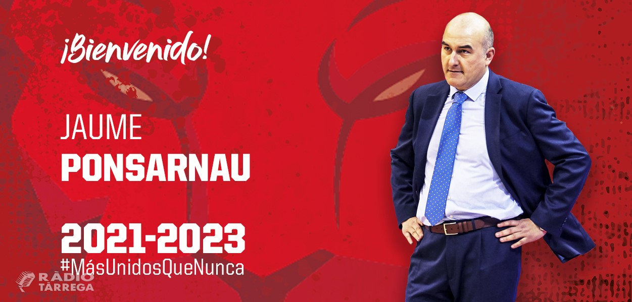 L'entrenador de bàsquet targarí Jaume Ponsarnau fitxa pel Casademont Saragossa