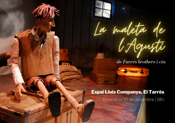 L'Espai Lluís Companys del Tarròs celebra el Dia dels Drets Humans amb l’espectacle 'La maleta de l’Agustí'