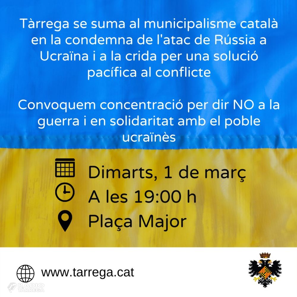 Tàrrega convoca una concentració aquest dimarts per dir NO a la guerra i en solidaritat amb el poble ucraïnès