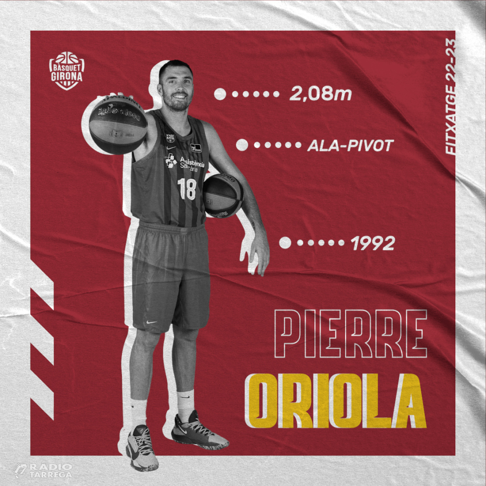 El targarí Pierre Oriola, nou jugador del Bàsquet Girona