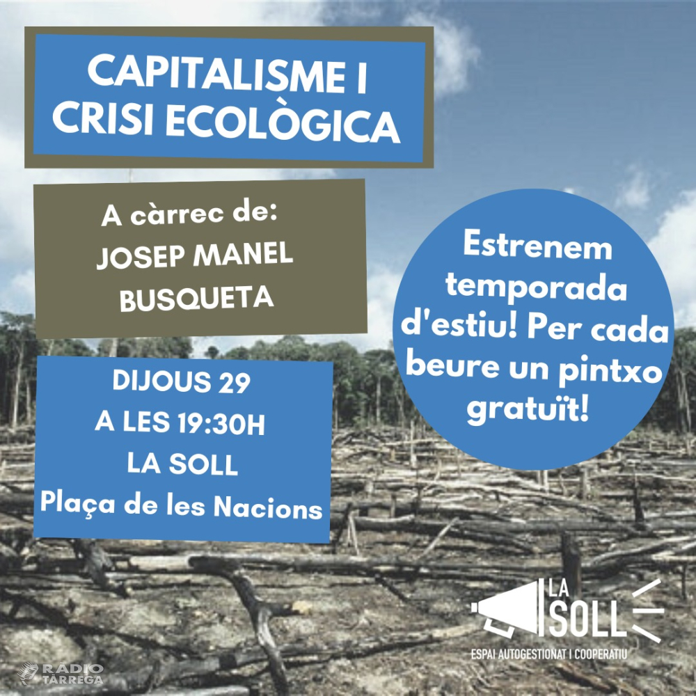 'Capitalisme i crisi ecològica', nova xerrada a La Soll a càrrec de Josep Busqueta