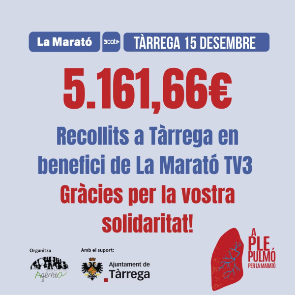 Tàrrega recapta 5.161,66€ en favor de la Marató de TV3 i Catalunya Ràdio dedicada a les malalties respiratòries