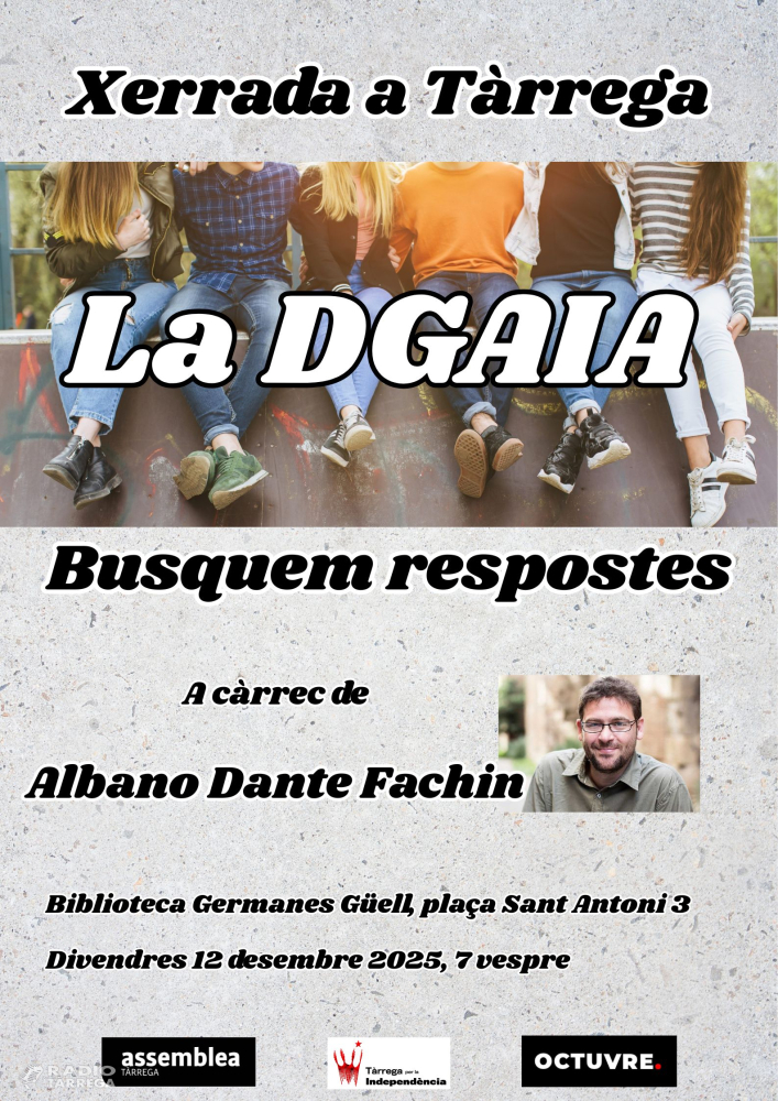 L'Assemblea Nacional Catalana de Tàrrega organitza la xerrada 'La DGAIA: busquem respostes' a càrrec d'Albano Dante Fachin