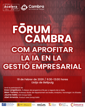 La Cambra de Comerç de Tàrrega organitza el FÒRUM CAMBRA sobre intel·ligència artificial aplicada a l’empresa