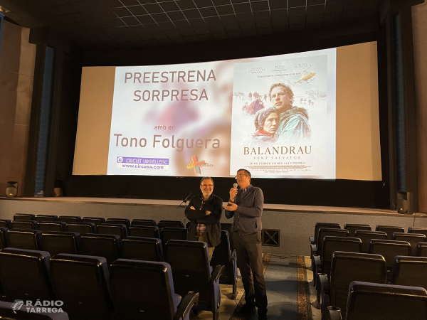 Els Cinemes Majèstic de Tàrrega acullen la preestrena sorpresa de Balandrau, vent salvatge amb Tono Folguera