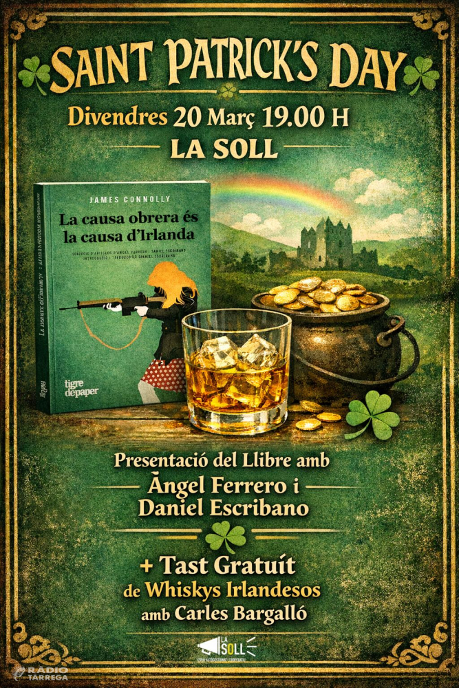 La Soll de Tàrrega celebrarà aquest divendres 20 de març el Saint Patrick’s Day amb una xerrada i un tast de whisky irlandès