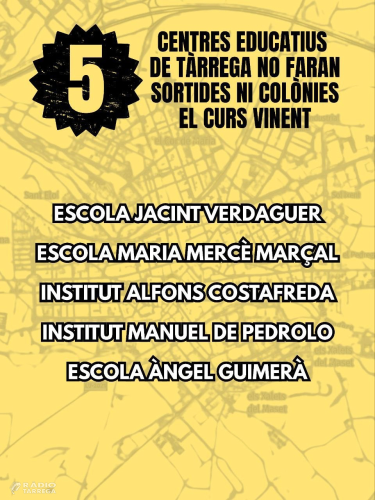 Els centres educatius de Tàrrega aturen sortides i colònies per al curs vinent