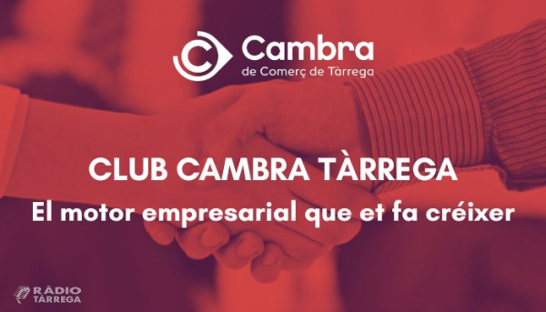 El Club Cambra Tàrrega reforça la comunitat empresarial de l'Urgell