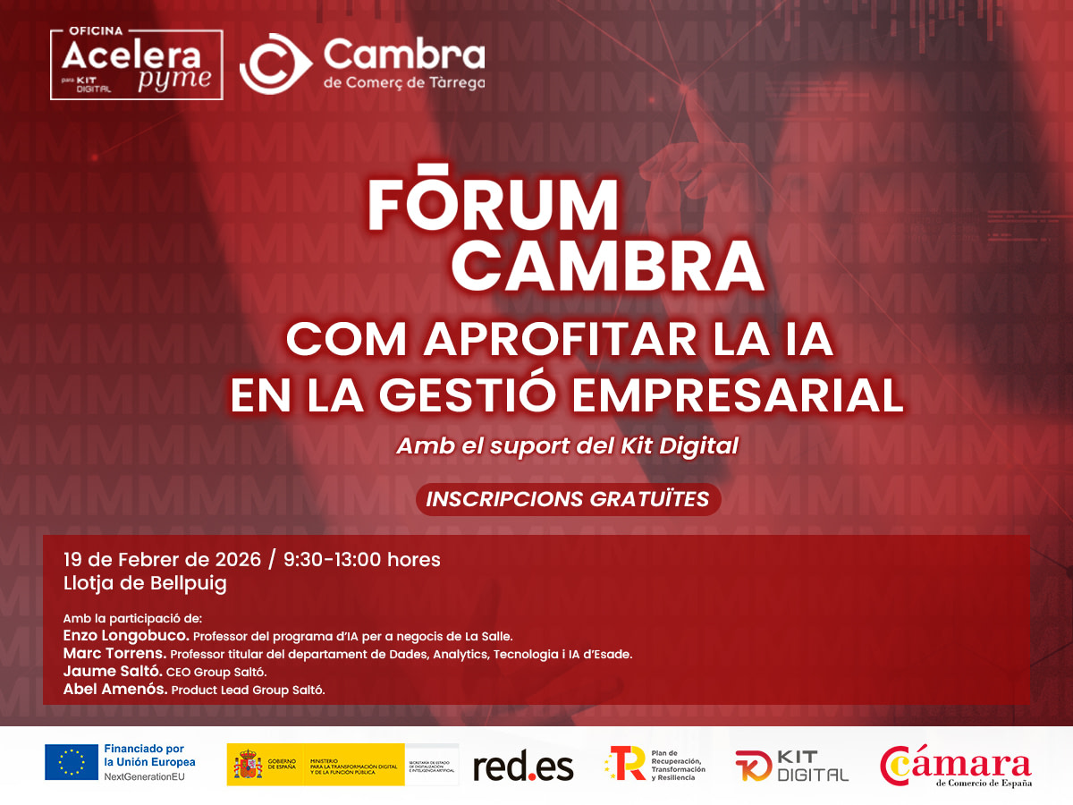 La Cambra de Comerç de Tàrrega organitza el FÒRUM CAMBRA sobre intel·ligència artificial aplicada a l’empresa