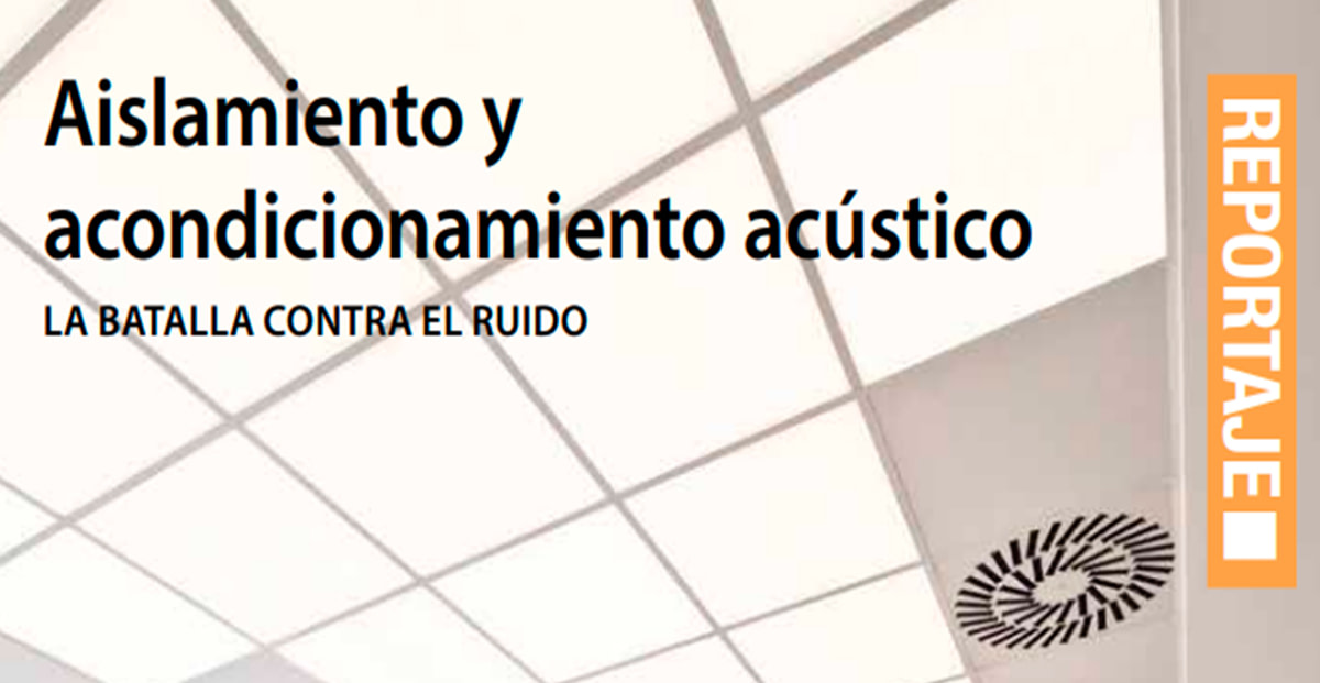 Aislamiento y acondicionamiento acústico: la batalla contra el ruido