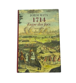 1714 Entre dos fuegos. Jordi Mata