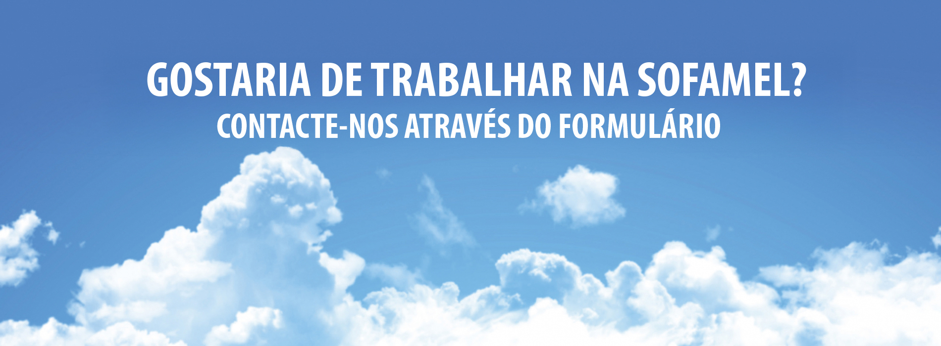 ¿TE GUSTARÍA TRABAJAR EN SOFAMEL?