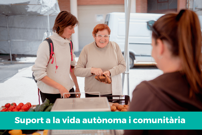 Suport a la vida autònoma i comunitària