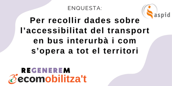 En march la encuesta para conocer el uso y el funcionamiento de los autobuses interurbanos de Cataluña por parte de las personas con discapacidad