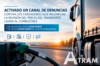 ACTIVADO UN CANAL DE DENUNCIAS CONTRA LOS CARGADORES QUE INCUMPLAN LA REVISIÓN DEL PRECIO DEL TRANSPORTE LIGADA AL COMBUSTIBLE, CON MULTAS DE HASTA 6.000 EUROS Y DE HASTA 18.000 EUROS EN CASO DE REINCIDENCIA.