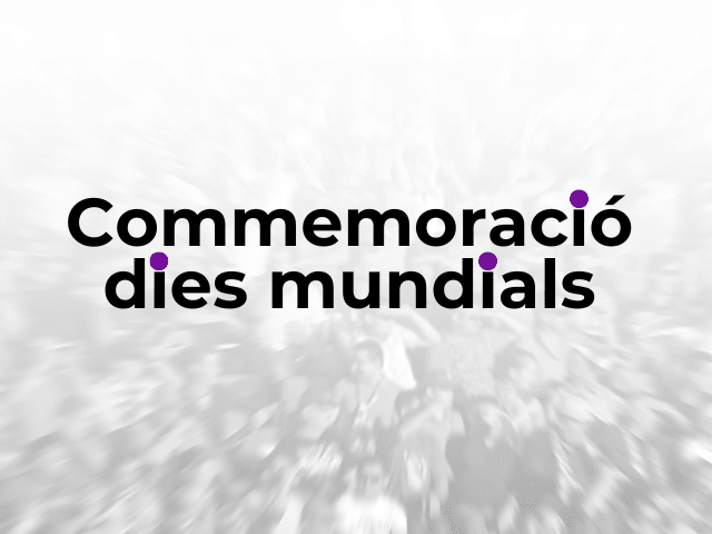 Commemoració dies mundials