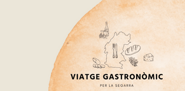 Viatge gastronòmic per la Segarra