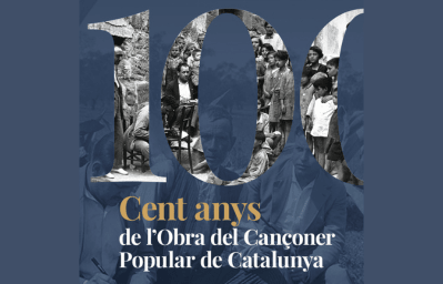 Cent anys de l’obra del Cançoner Popular de Catalunya