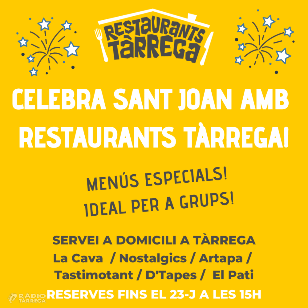 Restaurants Tàrrega ofereix el darrer servei per Sant Joan coincidint amb la fi del confinament