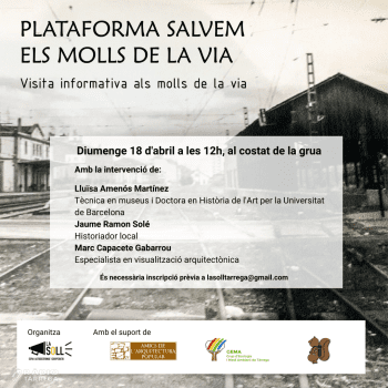 La plataforma ‘Salvem els Molls de la via’ organitza una visita informativa oberta a la ciutadania aquest diumenge