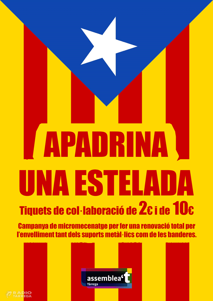 L'ANC de Tàrrega engega una campanya de micromecenatge sota el títol 'Apadrina una estelada'