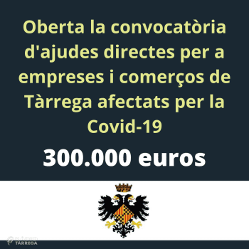 L’ajuntament de Tàrrega obre la convocatòria de 300.000 euros en ajudes directes per a negocis i comerços afectats per la Covid-19