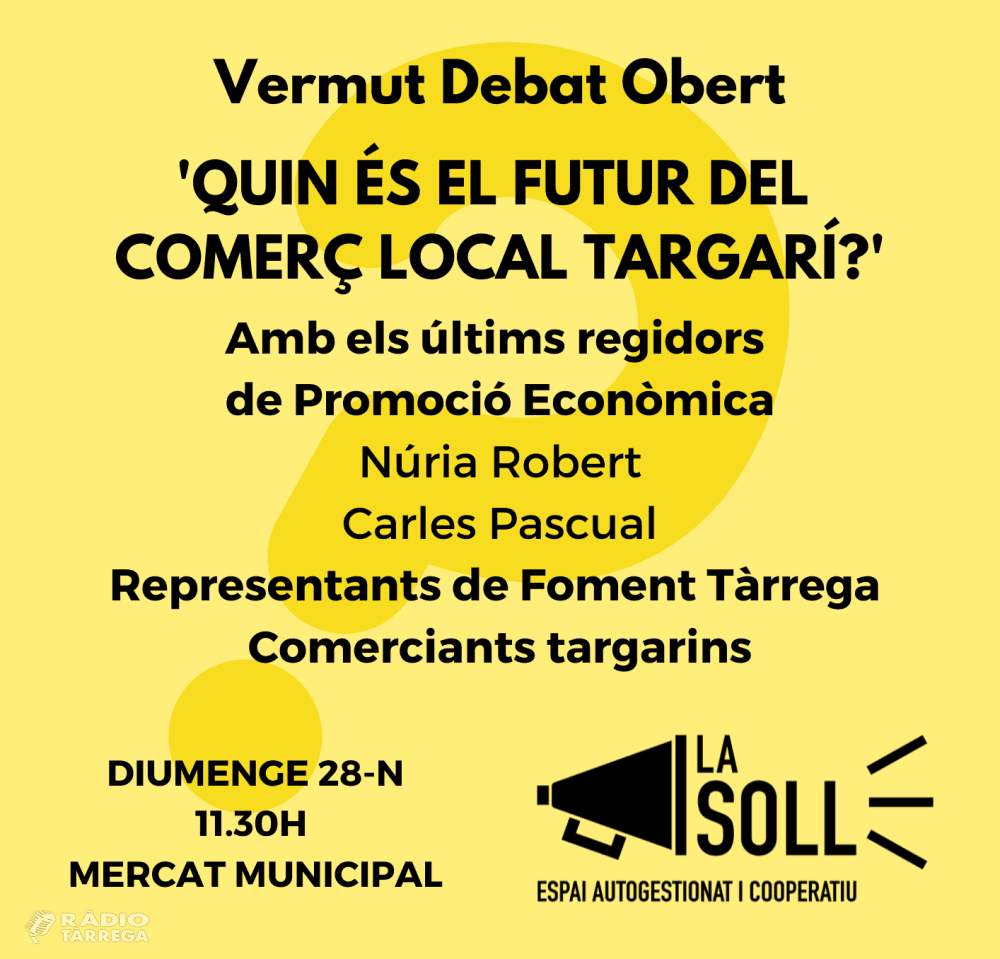 La Soll debatrà sobre el futur del comerç local a Tàrrega amb regidors i comerciants el diumenge 28 de novembre