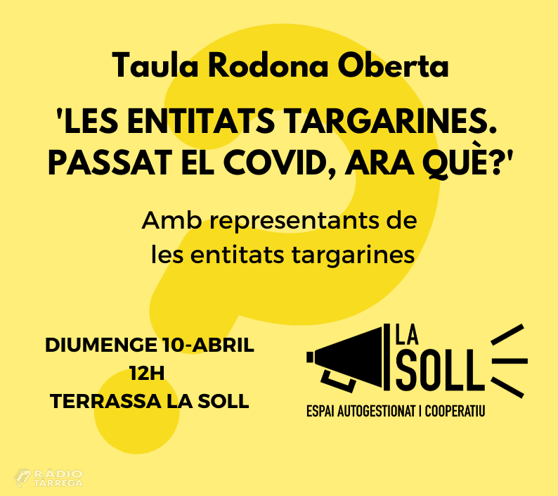 La Soll organitza diumenge 10 d'abril a les 12h el debat 'Les entitats targarines. Passat el covid, ara què?'