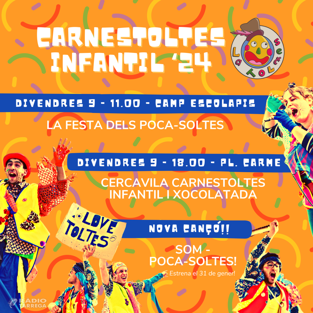 El Carnestoltes Infantil de Tàrrega estrena nova cançó i aplegarà més de 2.200 infants a 'La Festa dels Poca-soltes!'