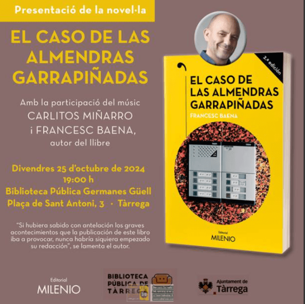 La Biblioteca Germanes Güell de Tàrrega acollirà la presentació del llibre 'El caso de las almendras garrapiñadas' del lleidatà Francesc Baena