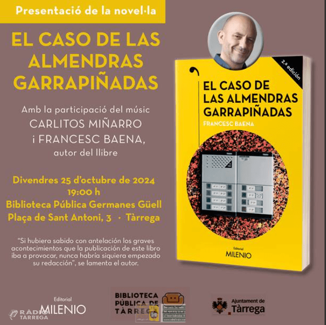 La Biblioteca Germanes Güell de Tàrrega acollirà la presentació del llibre 'El caso de las almendras garrapiñadas' del lleidatà Francesc Baena