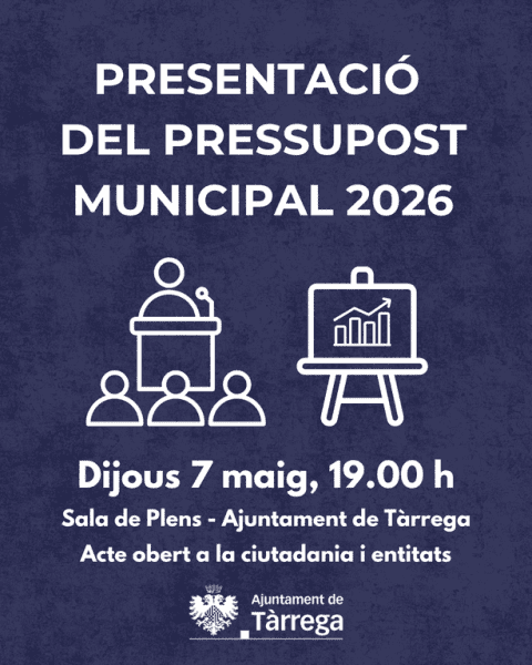 Sessió informativa de l'Equip de Govern de Tàrrega per presentar a la ciutadania el Pressupost Municipal de l'exercici 2026