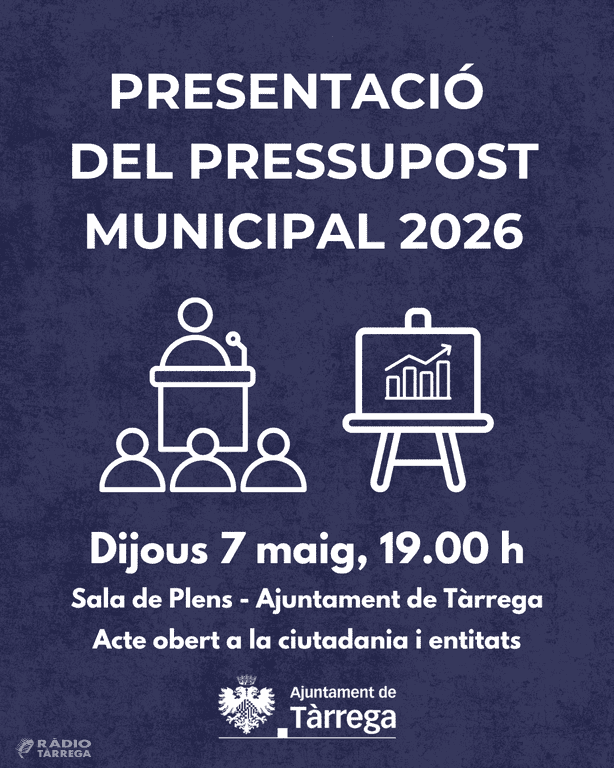 Sessió informativa de l'Equip de Govern de Tàrrega per presentar a la ciutadania el Pressupost Municipal de l'exercici 2026