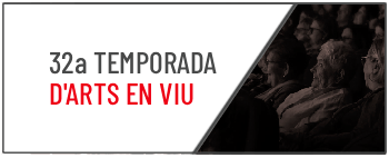 32a TEMPORADA D'ARTS EN VIU