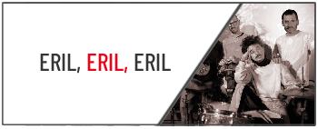ERIL, ERIL, ERIL