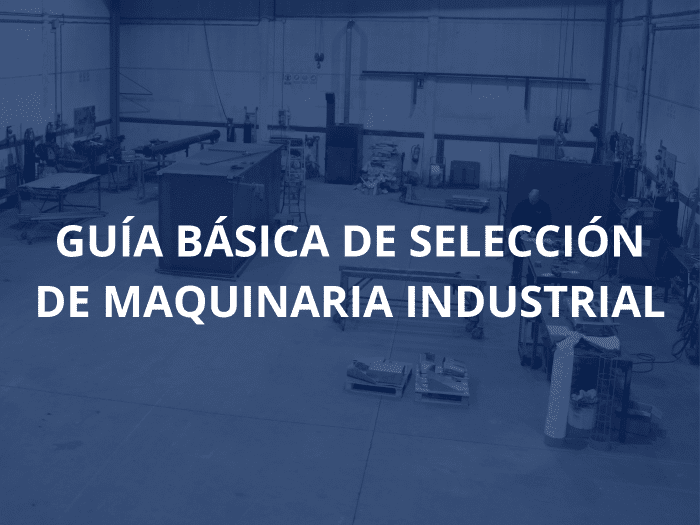 How to choose the right industrial machinery for your company?