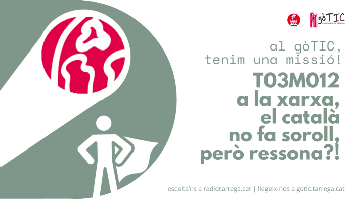 T03M012/ a la xarxa, el català no fa soroll, però ressona?!