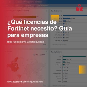 ¿Qué licencias de Fortinet necesito? Guía para empresas