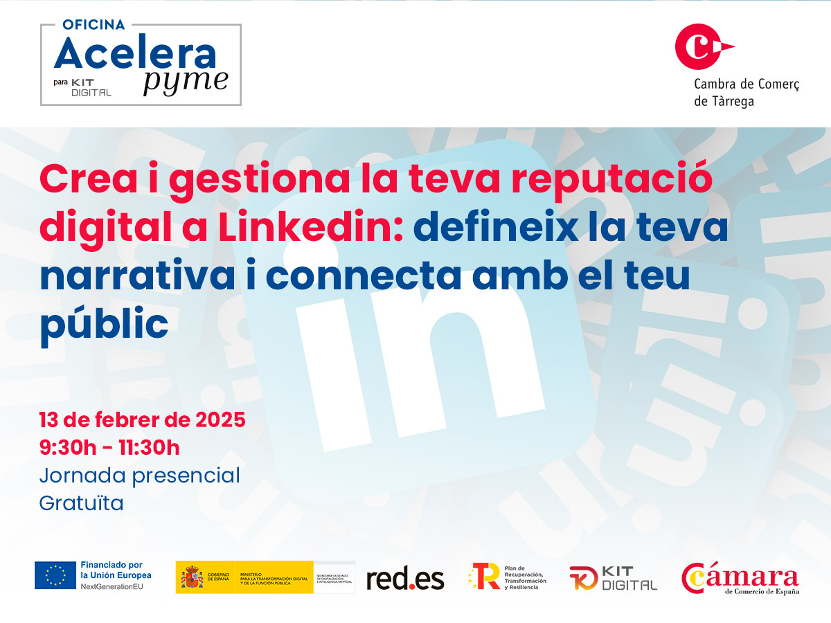 Crea i gestiona la teva reputació digital a LinkedIn: defineix la teva narrativa i connecta amb el teu públic