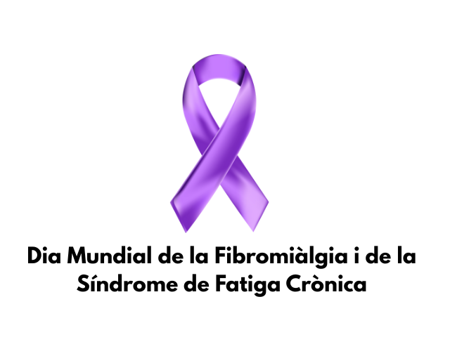 dia mundial de la Fibromiàlgia i de la Síndrome de Fatiga Crònica