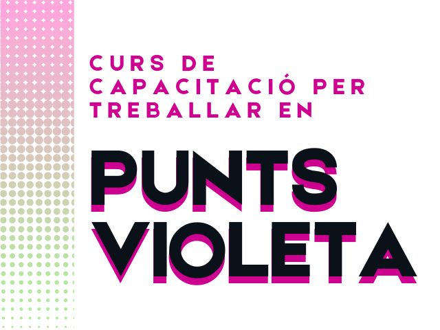 Curs de capacitació per treballar en Punts Violeta